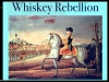 WHISKEY REBELLION